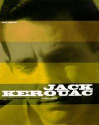 Jack Kerouac: An Illustrated Biography