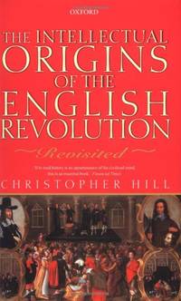 Intellectual Origins of the English Revolution: Revisited