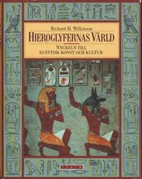 Hieroglyfernas värld. Nyckeln till egyptisk konst…