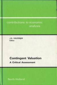 Contingent Valuation. A Critical Assessment.