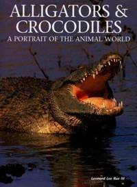 Alligators and Crocodiles : A Portrait of the Animal World