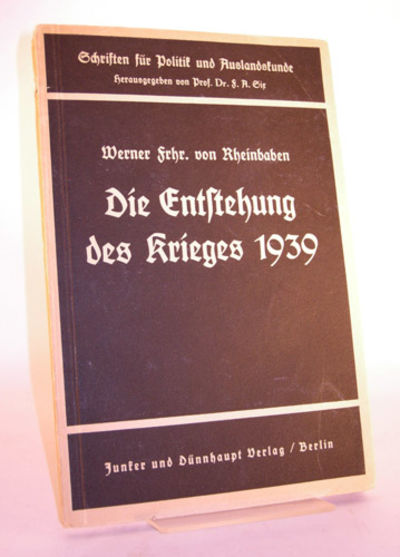 Die Entstehung des Krieges von 1939.