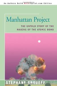 Manhattan Project: The Untold Story of the Making of the Atomic Bomb