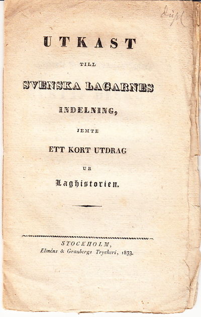 Utkast till svenska lagarnes indelning, jemte ett…