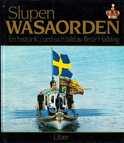 Slupen Wasaorden. En historik i ord och bild.…