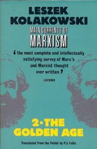 The Golden Age (Main Currents of Marxism, Vol. 2)