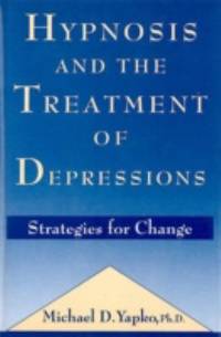 Hypnosis and the Treatment of Depressions : Strategies for Change