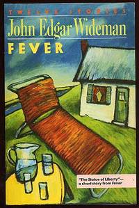 (Advance Excerpt): Twelve Stories: Fever by John Edgar WIDEMAN - First Edition - 1989 - from Between the Covers- Rare Books, Inc. ABAA (SKU: 42629)