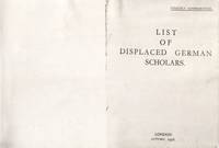 List Of Displaced German Scholars. (Bound With) Supplementary List Of Displaced German Scholars. (Bound With) The Emergency Committee In Aid Of Displaced Foreign Scholars, Report As Of June 1, 1941. Photostat Copies - 