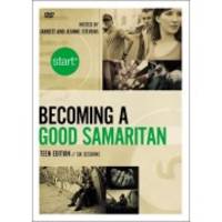 Start Becoming a Good Samaritan Teen Edition: A DVD Study: Six Sessions