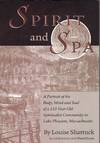 Spirit and Spa: A Portrait of the Body, Mind and Soul of a 133-year-old Spiritualist Community in Lake Pleasant, Massachusetts