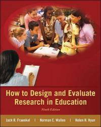 How to Design and Evaluate Research in Education by Jack Fraenkel - 2014-02-02