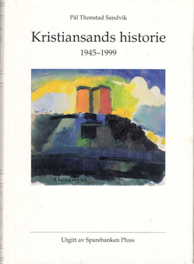 Kristiansands historie 1945-1999. Bind IV.