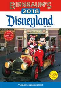 Birnbaum's 2018 Disneyland Resort : The Official Guide