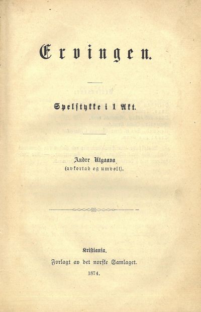 Ervingen. Spelstykke i 1 Akt. Andre Utgaava…