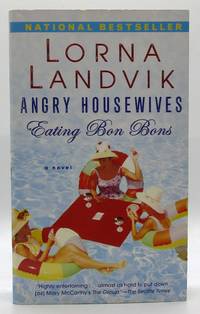 Angry Housewives Eating Bon Bons