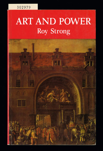 Art and Power. Renaissance Festivals 1450-1650.