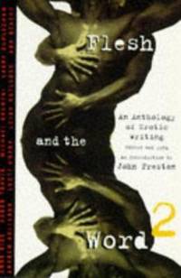 Flesh and the Word 2 : An Anthology of Erotic Writing