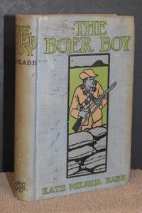 The Boer Boy of the Transvaal by Kate Milner Rabb - 1900