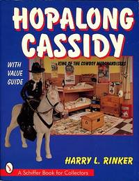 Hopalong Cassidy: King Of The Cowboy Merchandisers