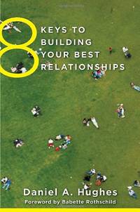 8 Keys to Building Your Best Relationships (8 Keys to Mental Health): 0