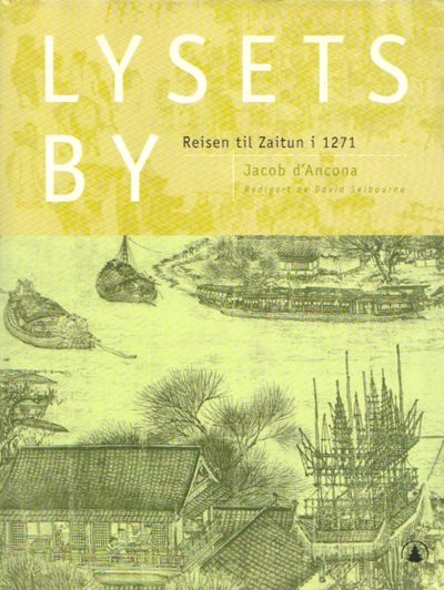 Lysets by. Reisen til Zaitun i 1271.