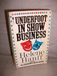 Underfoot in Show Business by Helene Hanff