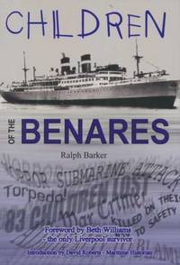 Children of the Benares: A War Crime and Its Victims by Barker, Ralph