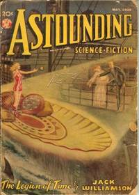 ASTOUNDING Science-Fiction: May 1938 (&quot;The Legion of Time&quot;; &quot;Three Thousand Years!&quot;) by Astounding (Jack Williamson; Edward E. Smith, Ph.D.; Nat Schachner; Kent Casey; Clifton B. Kruse; R. R. Winterbotham; John Victor Peterson; Spencer Lane - aka Kruse; M. Schere; Thomas Calvert McClary) - 1938