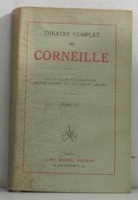 THEATRE COMPLET. Portraits et illustrations grav s des documents anciens. Tome VII