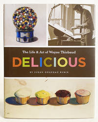 The Life & Art of Wayne Thiebaud Delicious