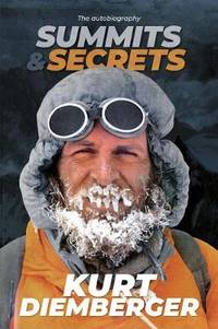 cover of Summits and Secrets: The Kurt Diemberger autobiography