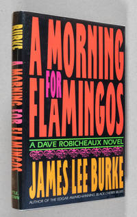 A Morning for Flamingos; A Dave Robicheaux Novel