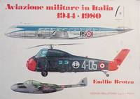 E. Brotzu - Aviazione Militare in Italia 1944 - 1980 - ed. 1981