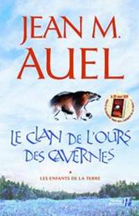 Les Enfants de la Terre, tome 1 : Le Clan de l&#039;ours des cavernes by Jean M. Auel - 2002-04-30