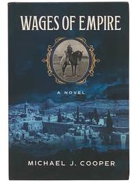 Wages of Empire: A Novel