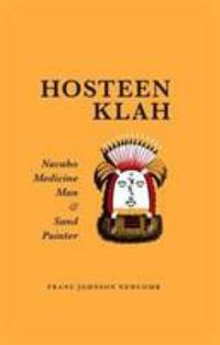 Hosteen Klah : Navaho Medicine Man and Sand Painter