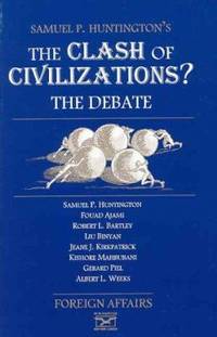 The Clash of Civilizations : The Debate
