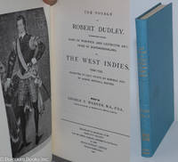 cover of The Voyage of Robert Dudley, Afterwards Styled Earl of Warwick and Leicester and Duke of Northumberland, to the West Indies, 1594-1595, Narrated by Capt. Wyatt, by Himself, and by Abram Kendall, Master. Edited by George F. Warner, assistant-keeper of manuscripts, British Museum