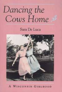 Dancing the Cows Home: Wisconsin Girlhood