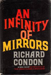 An Infinity of Mirrors by CONDON, Richard (New York 1915 - Dallas 1996),