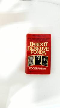 Bardot, Deneuve, Fonda