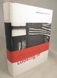 Looking In: Robert Frank&#039;s The Americans by Greenough, Sarah - 2009