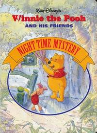 Walt Disney&#039;s - Winnie the Pooh And His Friends - Night Time Mystery by Disney - Winnie-the-Pooh & Friends - Night Time Mystery Edition: First