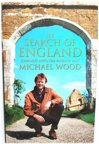 In Search of England: Journeys Into the English Past