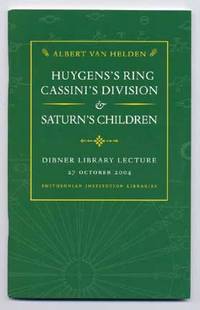 Huygens&#039;s Ring, Cassini&#039;s Division, &amp; Saturn&#039;s Children by van Helden, Albert - 2006