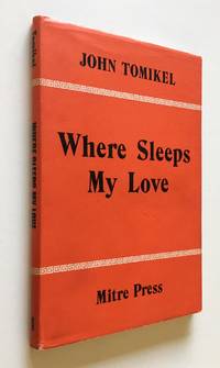 Where Sleeps My Love by Tomikel, John - 1970