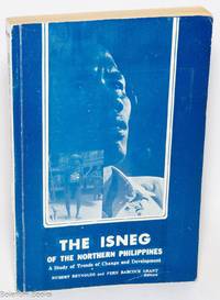The Isneg of the Northern Philippines: A Study of Trends of Change and Development
