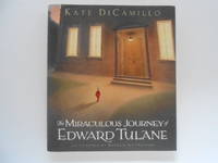 The Miraculous Journey of Edward Tulane by DiCamillo, Kate - 2006