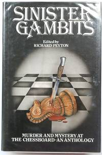 Sinister Gambits: Murder and Mystery at the Chessboard - An Anthology